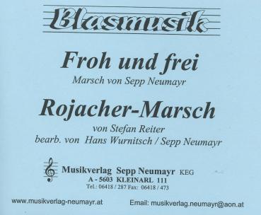 Froh und frei Rojacher Marsch  Blasmusik Noten Blasorchester